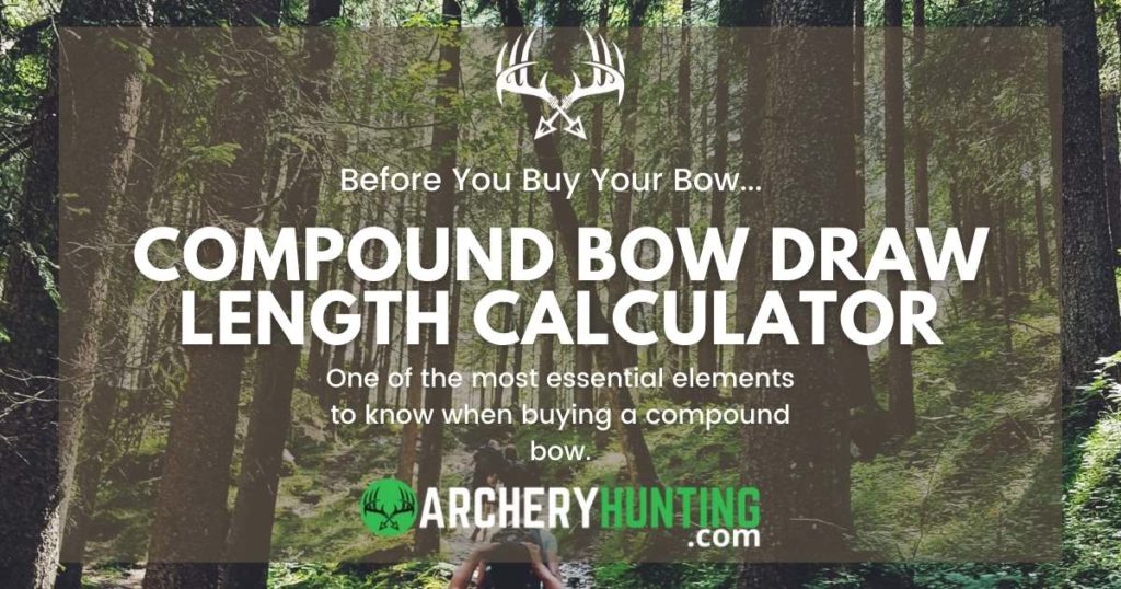 Compound Bow Draw Length Calculator