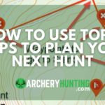 How to use topographic maps to plan and execute your next hunt