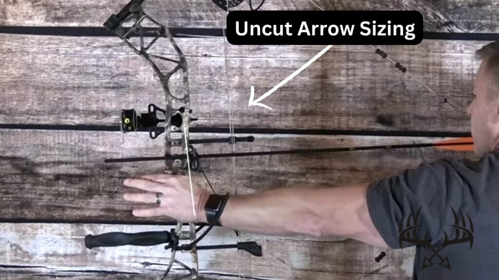 Uncut arrow length is too long for a safe shot. This is one of the reasons why arrow length matters in archery hunting.